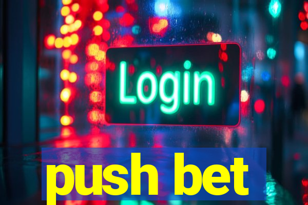 push bet